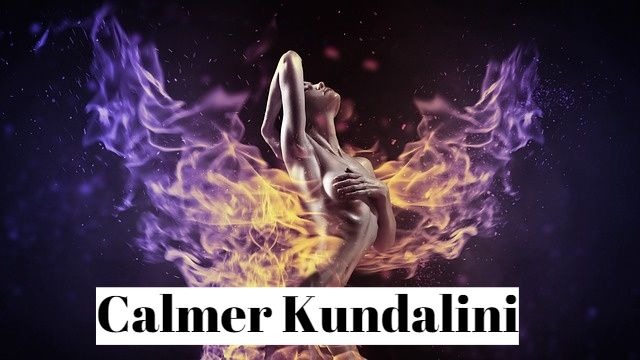 Comment calmer Kundalini ?