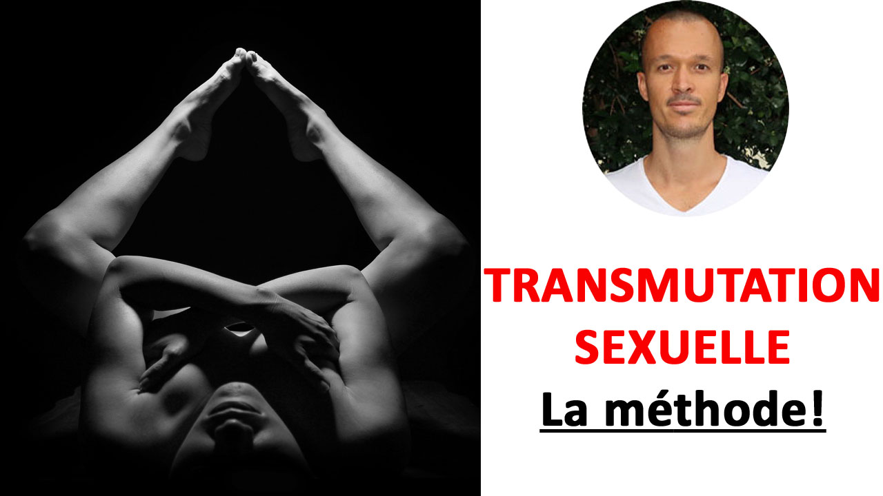 Transmutation sexuelle: abstinence pour développer son énergie